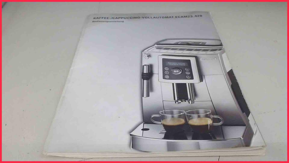 Quick User Guide Bedienungsanleitung DeLonghi ECAM23.420.SB